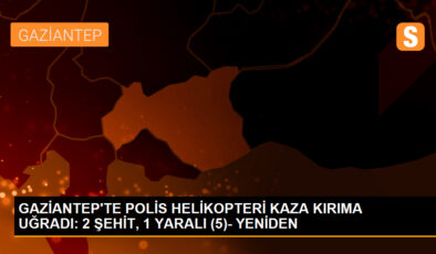 Gaziantep’te Helikopter Düştü: 2 Polis Şehit, 1 Yaralı