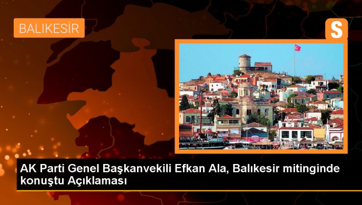 AK Parti Genel Başkanvekili Efkan Ala: ‘Kapı kapı dolaşalım, evlere gidelim’